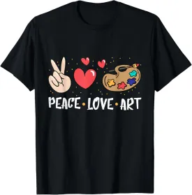 Art Teacher Peace Love Art For Artists And Painters T-Shirt